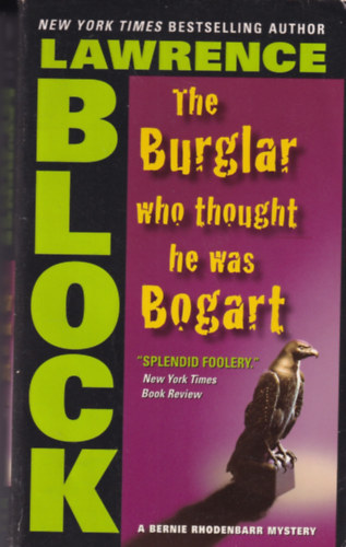 L. Block - The burglar who thought he was bogart