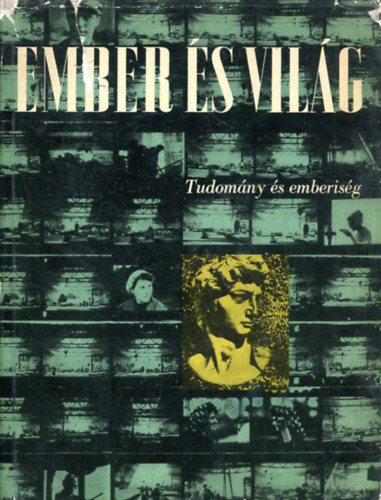 Szalai szerk. - Ember és világ    Tudomány és emberiség