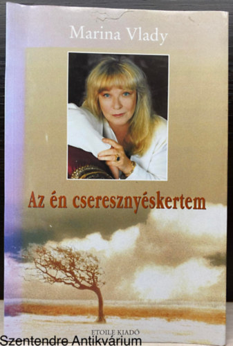Szerk.: Tóth Krisztina, Ford.: Ádám Anikó Marina Vlady - Az én cseresznyéskertem (Saját képpel)