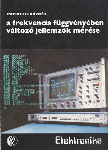Csepregi-Horv�th K�zm�r - A frekvencia f�ggv�ny�ben v�ltoz� jellemz�k m�r�se