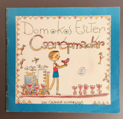 Domokos Eszter - Cserépmadár - mesék karcolatok
