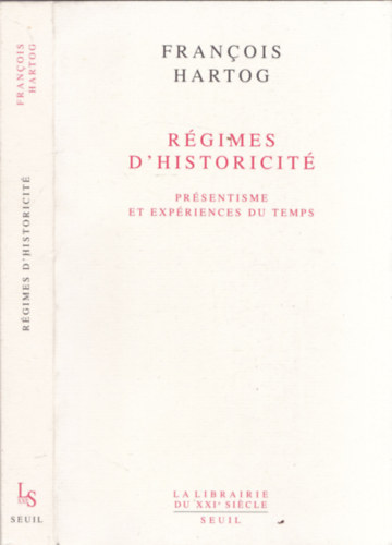 Francois Hartog - Régimes D'Historicité (Prásentisme et Ecpériences du Temps)