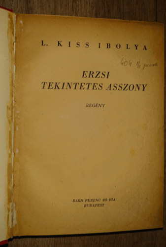 L. Kiss Ibolya - Erzsi tekintetes asszony
