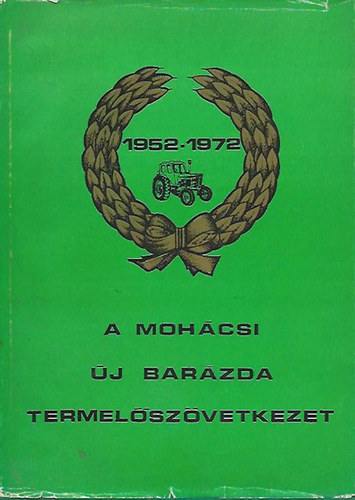 Kászon József - A mohácsi Új Barázda Termelőszövetkezet