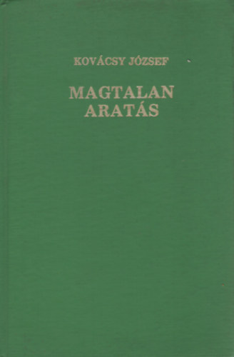 Kovácsy József - Magtalan aratás