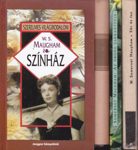 W.Somerset Maugham - 4 db Maugham-knyv: Tli utazs + Sr s tea + Sznhz + Az rdg sarkantyja