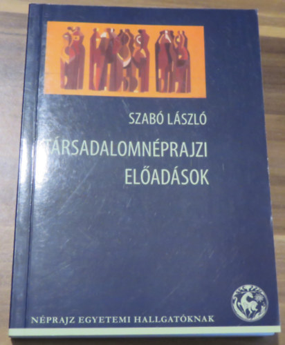 Szabó László - Társadalomnéprajzi előadások