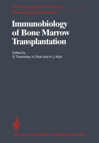 H. Rodt, H. J. Kolb S. Thierfelder - Immunbiology of Bone Marrow Transplantation