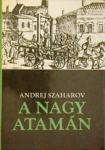 Andrej Szaharov - A nagy atam�n (Sztyepan Razin)