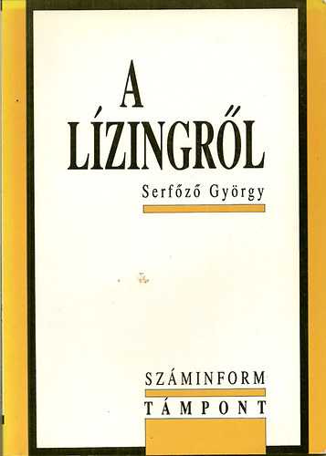 Serf�z� Gy�rgy - A l�zingr�l