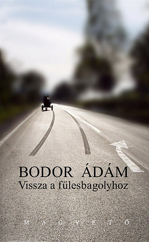 Bodor Ádám - Vissza a fülesbagolyhoz