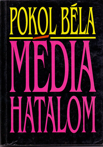 Pokol B�la - M�diahatalom (V�logatott �r�sok)