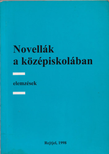 Fazekas Zsuzsa  (szerk.) - Novellk a kzpiskolban