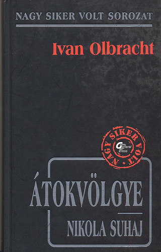 Ivan Olbracht - �tokv�lgye / Nikola Suhaj