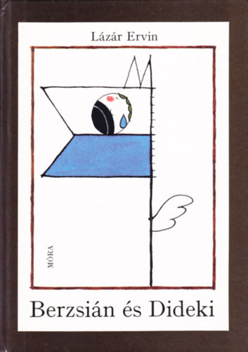 Lázár Ervin - Berzsián és Dideki