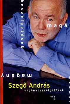 Szeg� Andr�s - Mag�nybesz�lget�sek