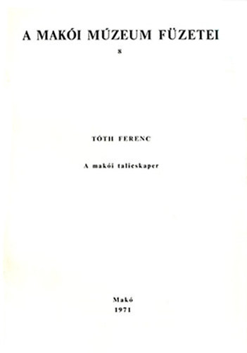Tth Ferenc - A maki talicskaper
