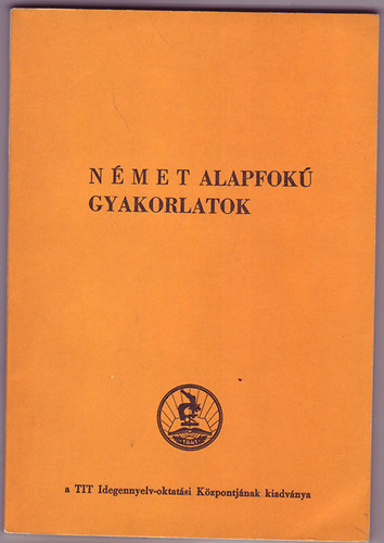 Dr. Takcs Jnosn - Nmet alapfok gyakorlatok