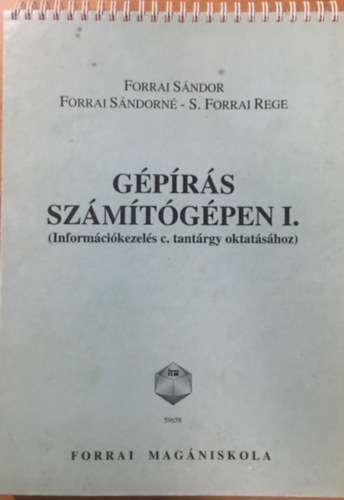 Forrai Sándor Forrai Sándorné S. Forrai Rege - Gépírás számítógépen I.