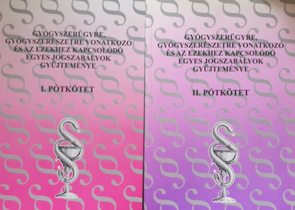 Marjay Zolt�nn� - Gy�gyszer�gyre, gy�gyszer�szetre vonatkoz� �s az ezekhez kapcsol�d� egyes jogszab�lyok gy�jtem�nye 1997 I-II. p�tk�tet