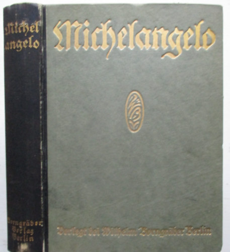 Alfred Semerau - Michelangelo (A mester m�vei �s �lett�rt�nete)