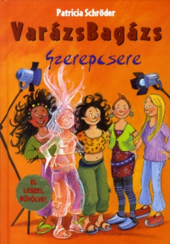 Patricia Schr�der - Var�zsBag�zs - Szerepcsere
