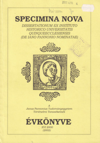 Kiss Magdolna Fekete Mria - A Pcsi Janus Pannonius Tudomnyegyetem Trtnelmi Tanszkeinek vknyve Ferenczi Istvn emlknek ajnlva XVI 2000 ( 2002 ) Specimina Nova