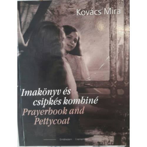 Kovcs Mira - Imaknyv s csipks kombin / Prayerbook and Pettycoat