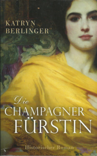 Katryn Berlinger - Die champagner Frstin