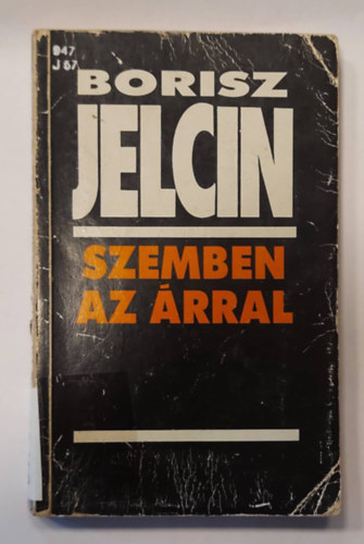 Bobis Jelcin - Szemben az �rral (�n�letrajz,Boris Jelcin)