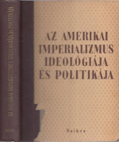 Az amerikai imperializmus ideolgija s politikja