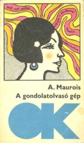 A Maurois - A gondolatolvas� g�p (Olcs�  K�nyvt�r )