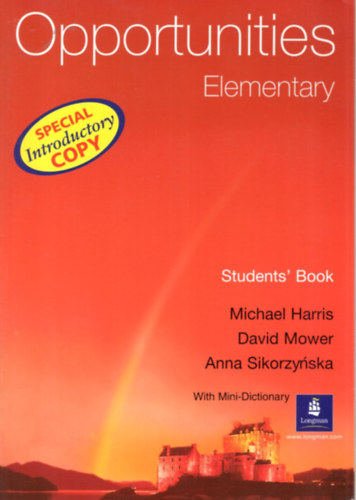 David Mower, Anna Sikorzynska Michael Harris - Opportunities Elementary - Students' Book ( Mini szótárkönyvvel )