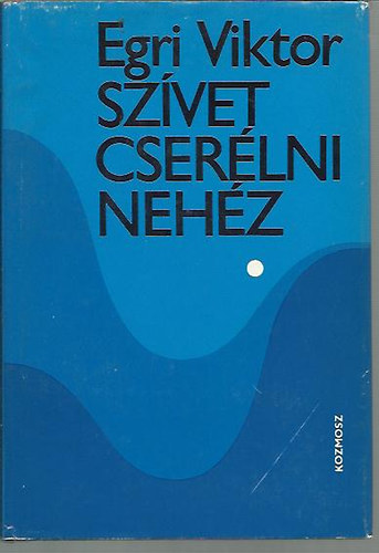 Egri Viktor - Sz�vet cser�lni neh�z