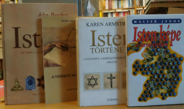 Karen Armstrong, Blint Jzsef, John Bowker Walter Jnos - 4 db Mindenhat: Isten kpe a termszetben + Isten trtnete + A teremt munkatrsai + Isten, az rk igazsg frkszse