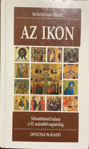 Jengelina Szmirnova, Paola Cortesi Olga Popova - Az ikon - St�lust�rt�neti kalauz a VI. sz�zadt�l napjainkig