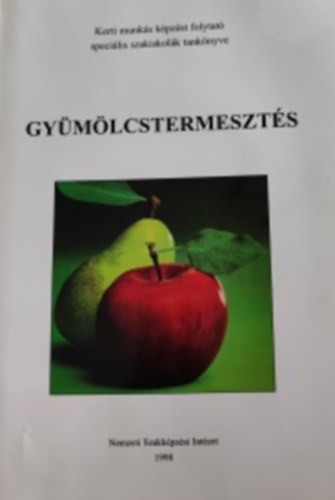 Mező László - Gyümölcstermesztés -Kerti munkás képzést folytató speciális iskolák tankönyve