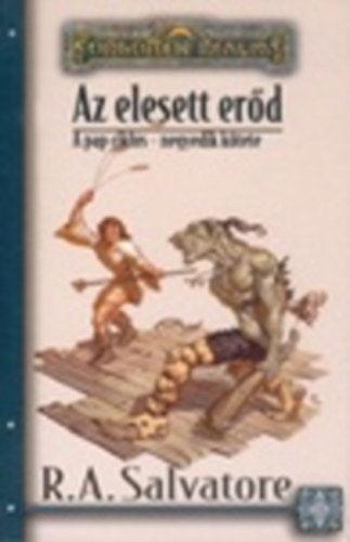 R. A. Salvatore - Az elesett erd Pap-ciklus 4. (Forgotten Realms)