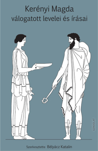 Ker�nyi Magda v�logatott levelei �s �r�sai