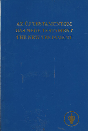 Az j testamentom-Das neue Testament-The New Testament