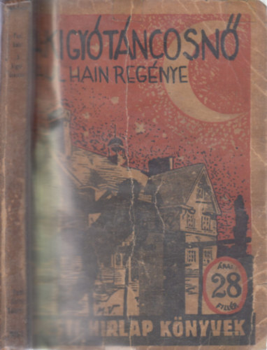 Paul Hain - A k�gy�t�ncosn� (Pesti H�rlap k�nyvek)