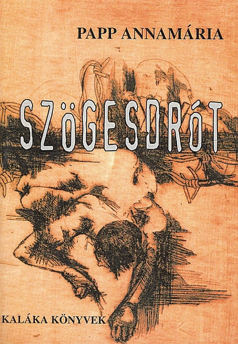 Papp Annamária - Szögesdrót