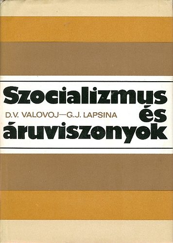 Valovoj; Lapsina - Szocializmus �s �ruviszonyok