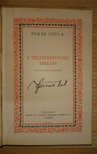 Pek�r Gyula - A t�zezerm�rf�ldes s�rk�ny