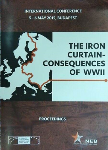 G�bor Szil�gyi  (szerk.) Peter Rendek (szerk.) - The Iron Curtain - Consequences of WWII