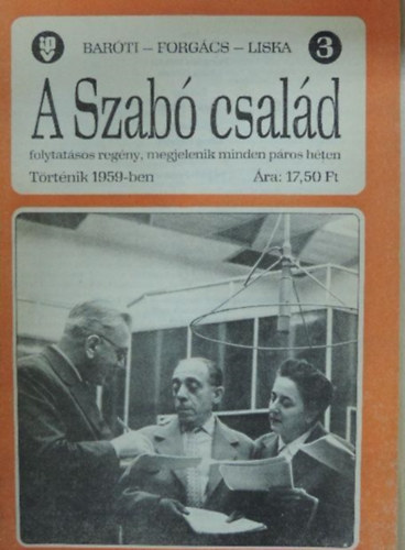 Forgács István, Liska Dénes Baróti Géza - A Szabó család 3.