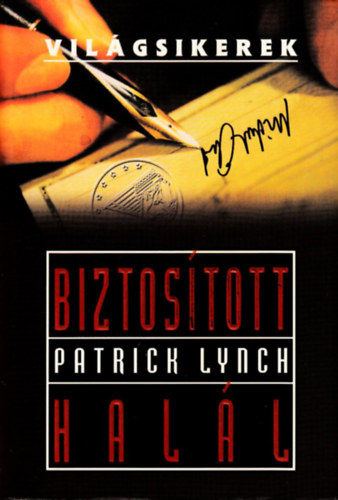 Patrick Lynch - Biztos�tott hal�l (Vil�gsikerek)