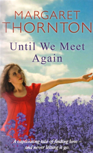 Margaret Thornton - Until We Meet Again