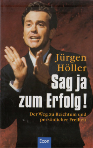 J�rgen H�ller - Sag ja zum Erfolg!