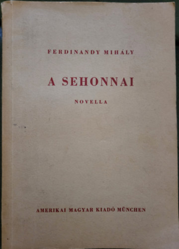Ferdinandy Mih�ly - A sehonnai
